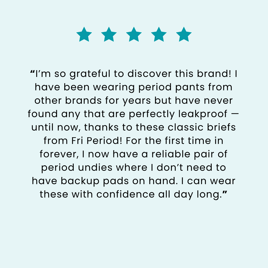 A review of Classic Period Brief - Fri Period - A customer shares her testimonial